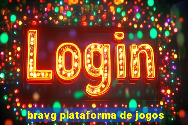 bravg plataforma de jogos